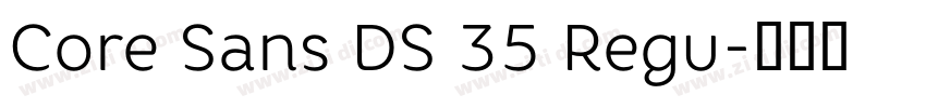 Core Sans DS 35 Regu字体转换